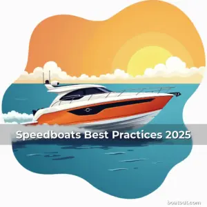 Speedboats Best Practices 2025